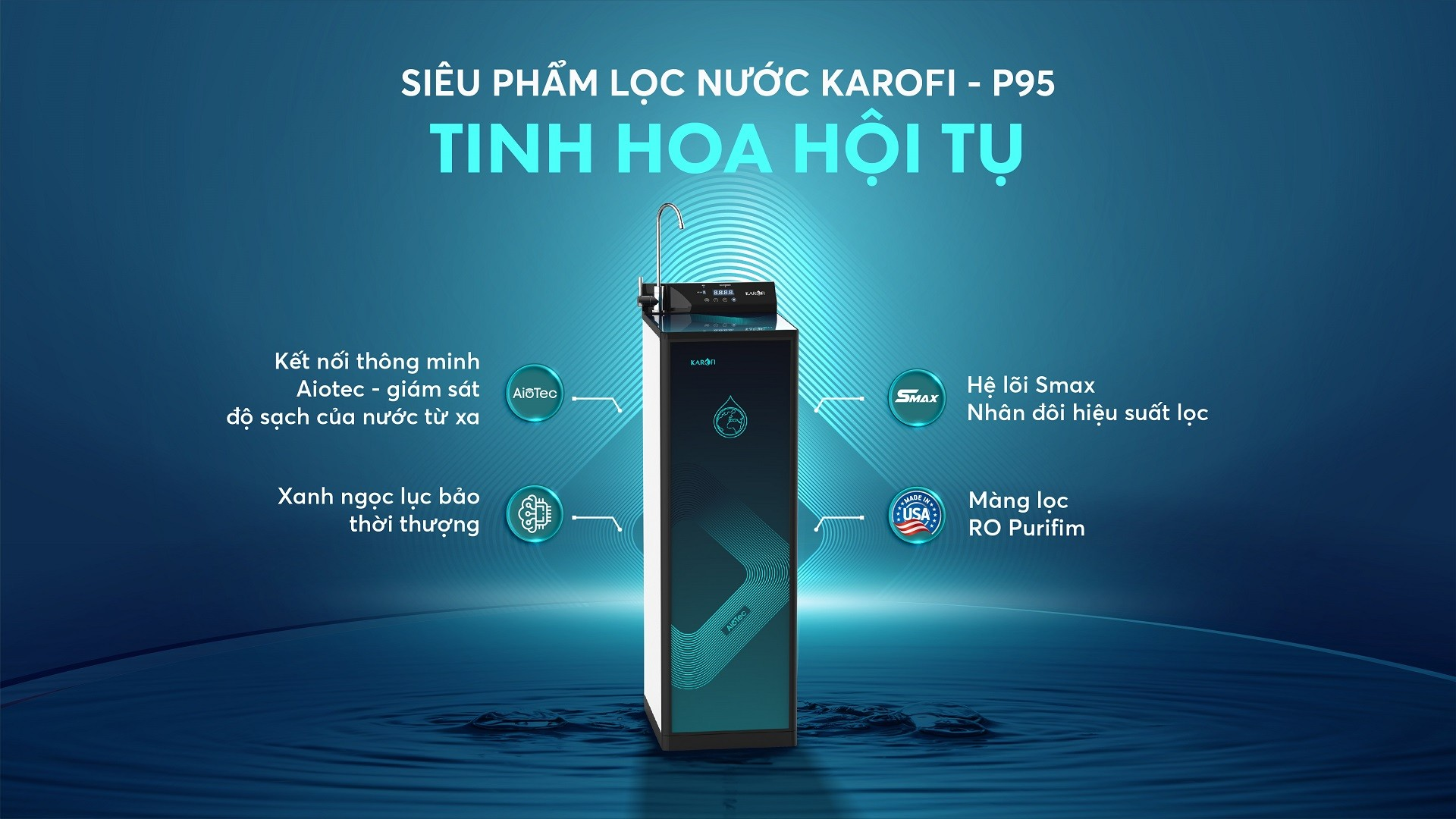 Máy lọc nước Karofi KAQ-P95 sở hữu những tính năng nổi bật như thế nào?