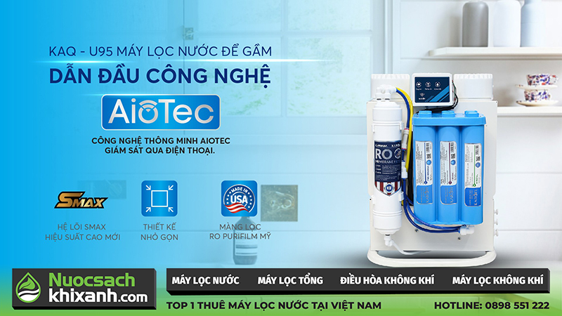 Máy lọc nước để gầm KAQ-U95 10 lõi lọc Smax hiệu quả