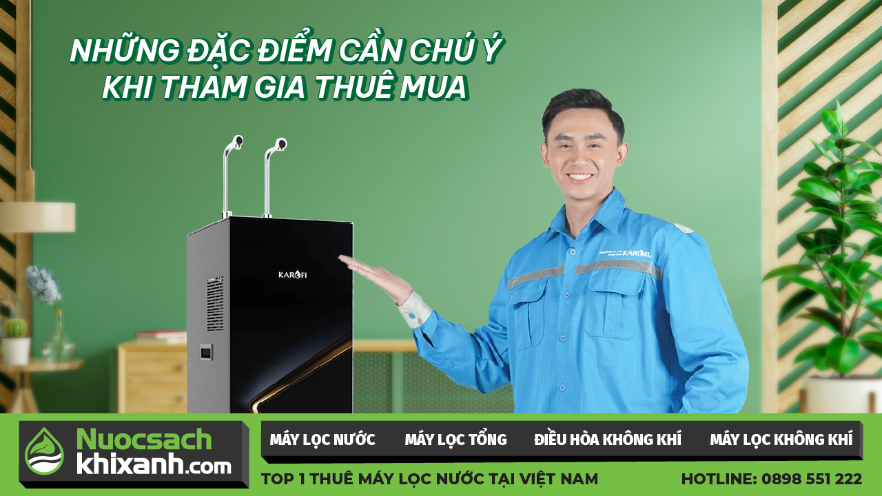 THUÊ MÁY LỌC NƯỚC TẠI NUOCSACHKHIXANH CẦN CHÚ Ý GÌ ?